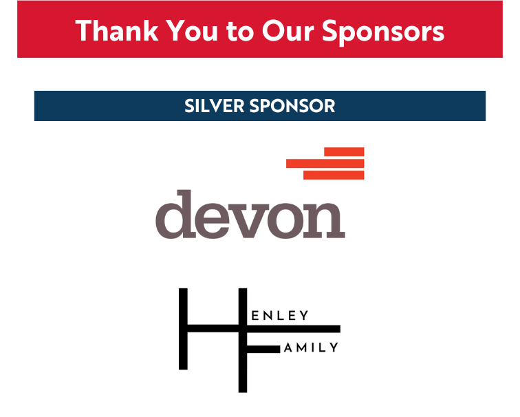 Thank you to our sponsors: Devon Energy and The Henley Family